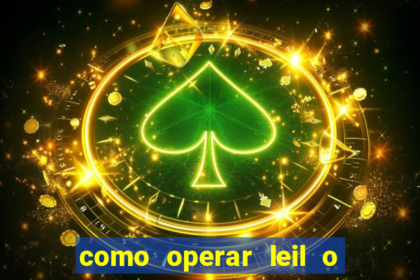 como operar leil o de abertura mini indice